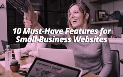 10 Must-Have Features for a Website to Kick-Off Your Small Business