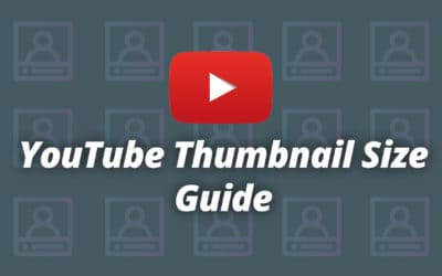 YouTube Thumbnail Size Guide and Best Practices 2019