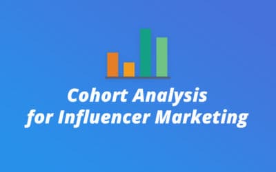 What is Cohort Analysis and How Can it Give Deeper Insights Into Your Influencer Marketing Strategy?