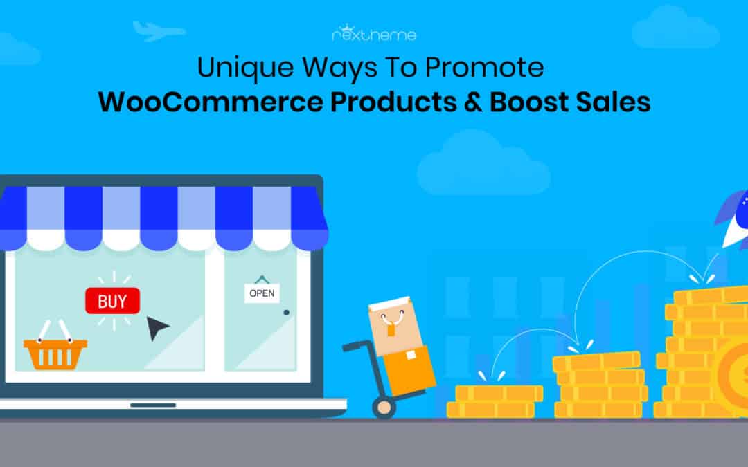 5 Great Ways To Promote WooCommerce Products & Boost Sales